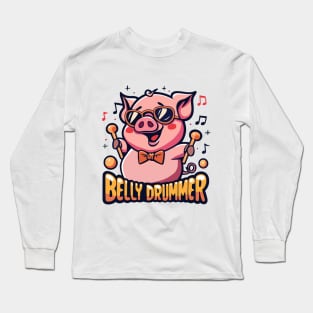 Belly Drummer Long Sleeve T-Shirt